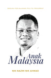 Anak Malaysia: Sebuah Perjalanan Politik Progresif - Nik Nazmi - 9789670067018 - ILHAM Books