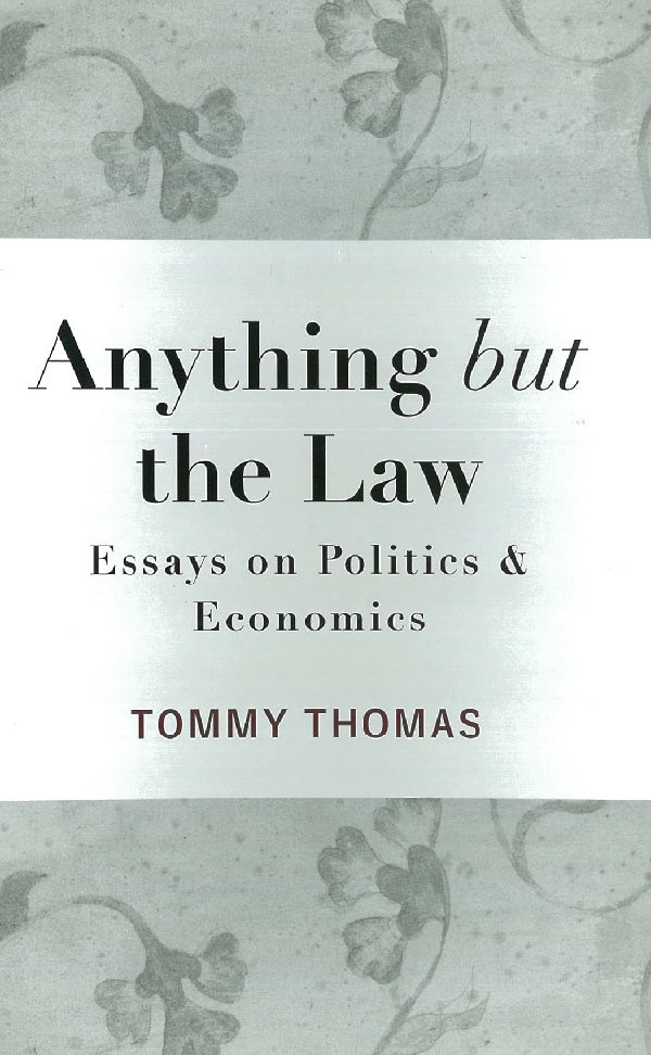 Anything but the Law : Essays on Politics & Economics - 9789670960074 - SIRD