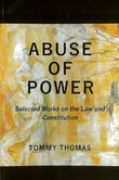 Abuse Of Power : Selected Works On The Law And Constitution - Thomas - 9789670960081 - SIRD