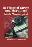 IN TIME OF STRAIN AND HAPPINESS - Abdul Razak Mahmud - 9789671355244 - Mindskills Management and Consultanc