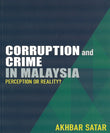 Corruption and Crime in Malaysia : Perception or Reality? - Akhbar Satar - 9789671408513 - Akhbar & Associates