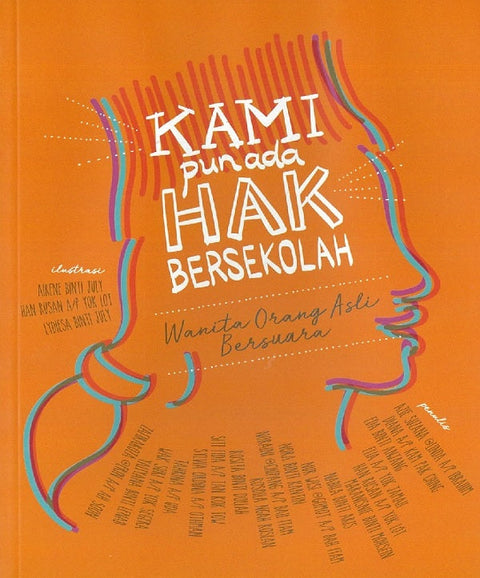 Kami Pun Ada Hak Bersekolah : Wanita Orang Asli Bersuara - Brenda Danker - 9789671685709 - Freedom Film Network