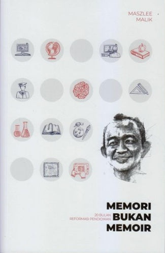 Memori Bukan Memoir : 20 Bulan Reformasi Pendidikan - Maszlee Malik - 9789671993507 - Jadid Enterprise