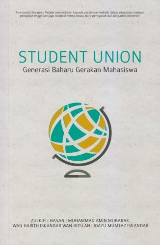 STUDENT UNION : GENERASI BAHARU GERAKAN MAHASISWA - Zulkifli Hasan - 9789672007388 - ILHAMBooks