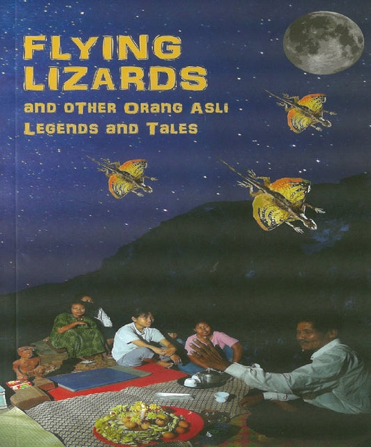 Flying Lizards and Other Orang Asli Legends and Tales - Various - 9789672051138 - Gerakbudaya