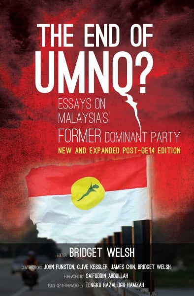 The End of Umno?: Essays on Malaysias Former Dominant Party - Bridget Welsh - 9789672165378 - SIRD