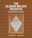 THE SEJARAH MELAYU REVISITED: A COLLECTION OF SIX ESSAYS - Ahmat Adam - 9789672165903 - Gerakbudaya