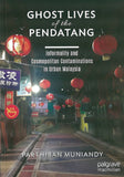 GHOST LIVES OF THE PENDATANG: INFORMALITY AND COSMOPOLITAN CONTAMINATIONS IN URBAN MALAYSIA - Parthiban Muniandy - 9789672464211 - SIRD