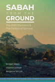 Sabah From The Ground :The 2020 Elections & The Politics of Survival - Bridget Welsh - 9789672464242 - SIRD