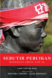 Sebutir Percikan: Biografi Chun Tae iL - Cho Young-Rae - 9789672464549 - SIRD