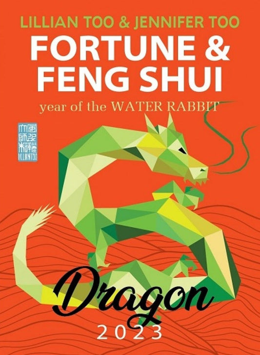 Fortune & Feng Shui 2023 (DRAGON) - Lillian Too & Jennifer Too - 9789672726197 - Konsep Books