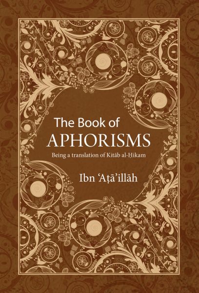 The Book of Aphorisms : Being a translation of Kitab al Hikam - Al Iskandari - 9789675062612 - Islamic Book Trust