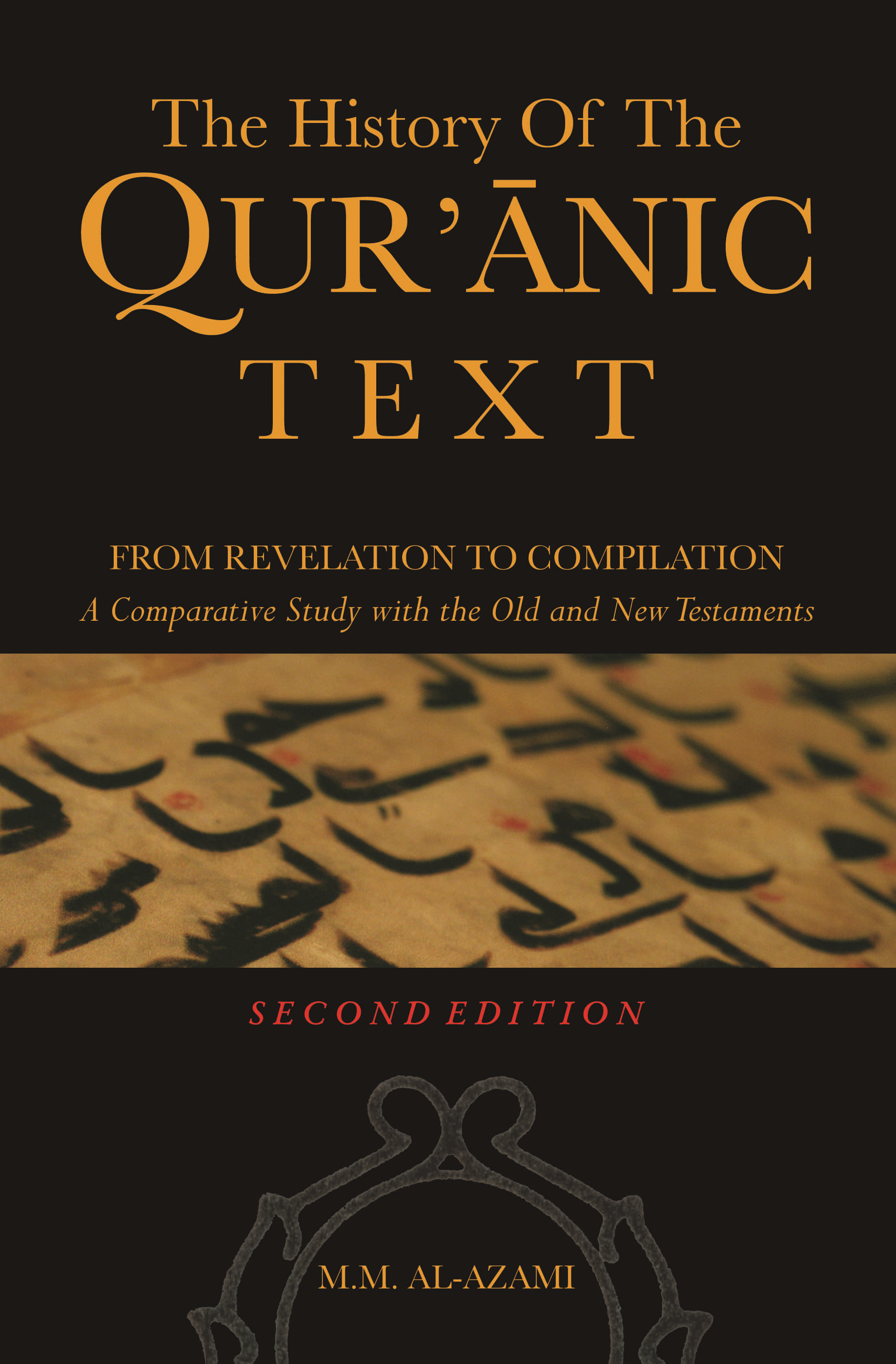 The History of the Quranic Text : The Revelation - Muhammad Mustafa Al-Azami - 9789675062636 - Islamic Book Trust