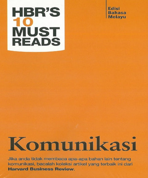 HBR’S 10 MUST READS : KOMUNIKASI - Noor Husna Zulkifli - 9789675492051 - Sunway University Press