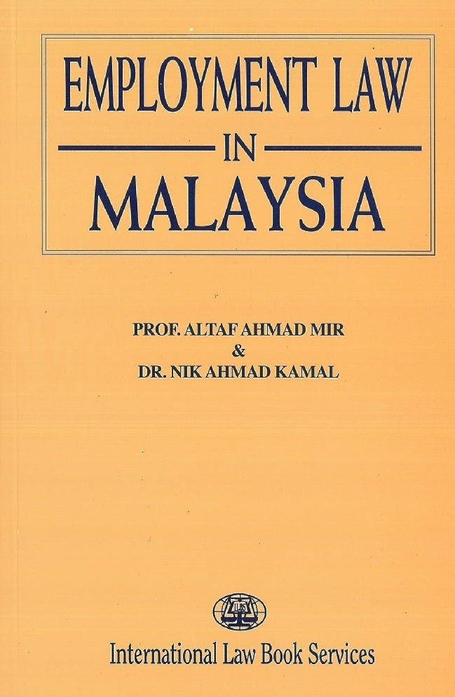 Mir Altaf EMPLOYMENT LAW IN MALAYSIA - Prof Altaf Ahmad Mir - 9789678914260 - IL ...