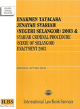 Enakmen Tatacara Jenayah Syariah (Negeri Selangor) 2003 (Hingga 10hb Mei 2022) - 9789678916028 - ILBS