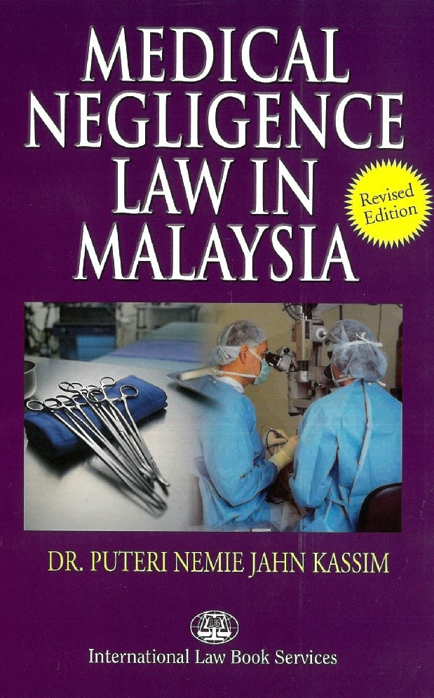 Medical Negligence Law In Malaysia - Dr Puteri Nemie Jahn Kasim - 9789678918657 - ILBS