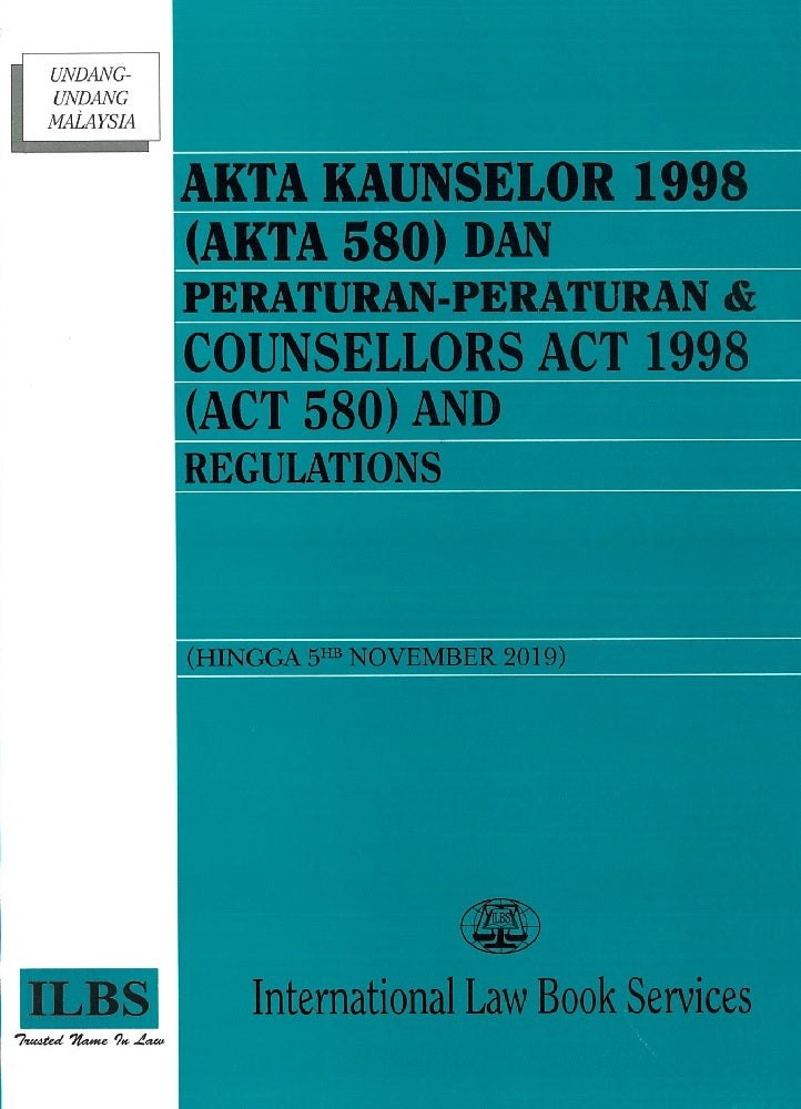 Akta Kaunselor 1998 (Akta 580) Dan Peraturan-Peraturan [Hingga 5hb November 2019] - 9789678928199 - ILBS