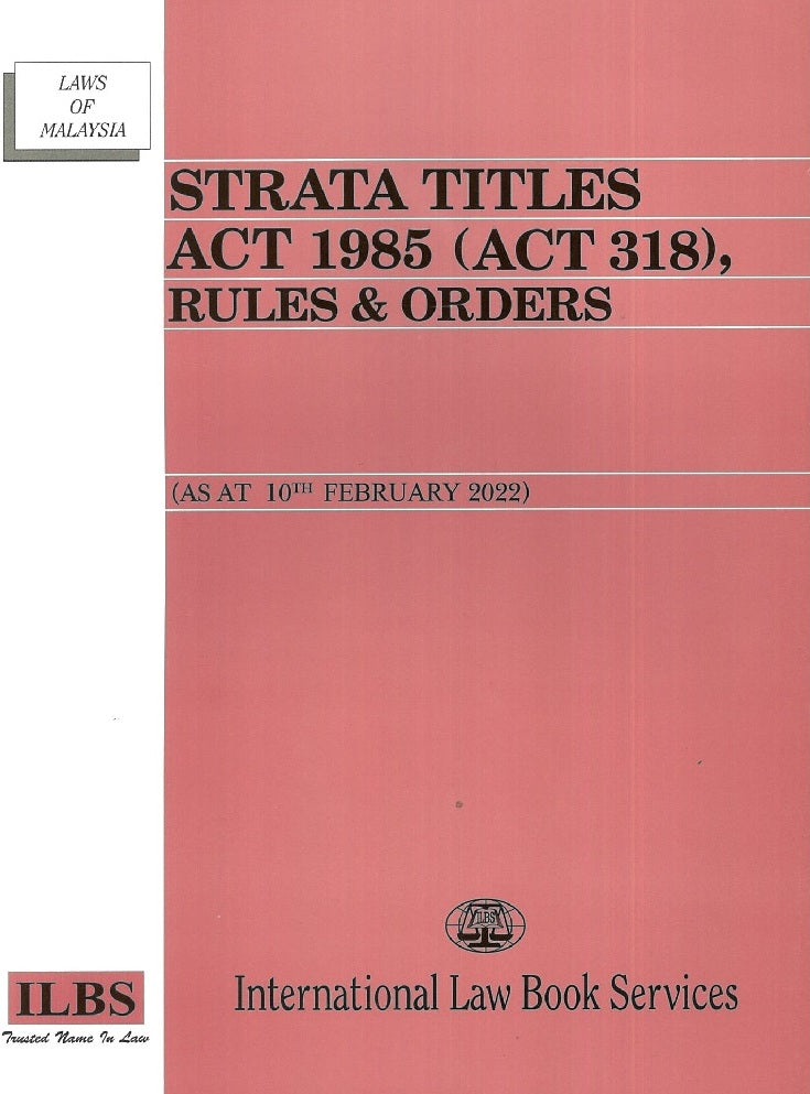 Strata Titles Act 1985 Act 318 (As at 10hb Feb 2022) - 9789678929226 - ILBS