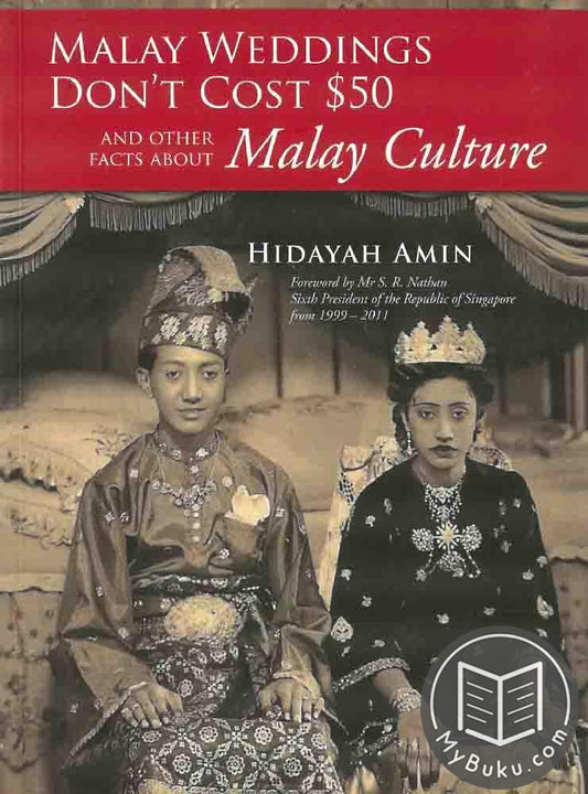 Malay Weddings Don't Cost $50 and Other Facts about Malay Culture - Hidayah Amin - 9789810910518 - Helang Books