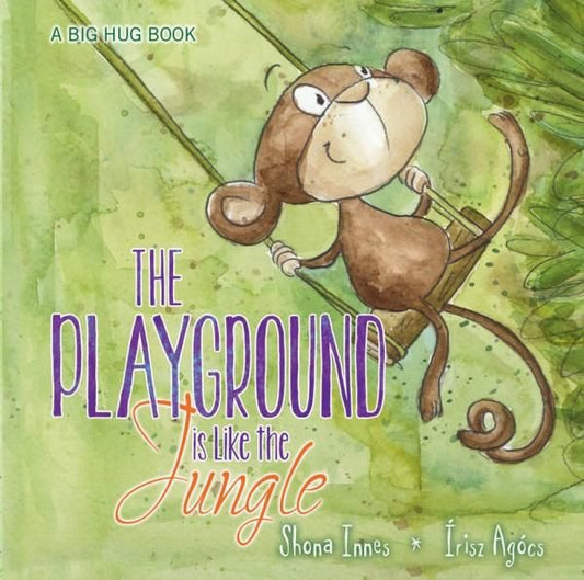 [Age 4 - 8] A Big Hug Book: Playground Is Like A Jungle - 9789810951511 - Scholastic Inc.