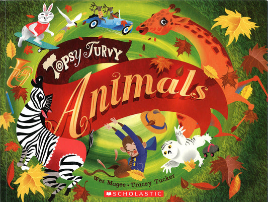 [Age 4 & above] Topsy Turvy Animals - 9789810991227 - Scholastic Inc.