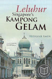 Leluhur : Singapore's Kampong Gelam - Hidayah - 9789811158063 - Helang Books