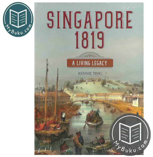 Singapore 1819 : A Living Legacy - Kennie Ting - 9789811408168 - Talisman Publishing