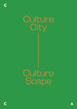 Culture City. Culture Scape -  Ute Meta Bauer -  9789811443770 - NUS Press