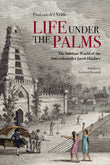 Life Under the Palms  - Paul van der Velde - 9789813250826 - NUS Press