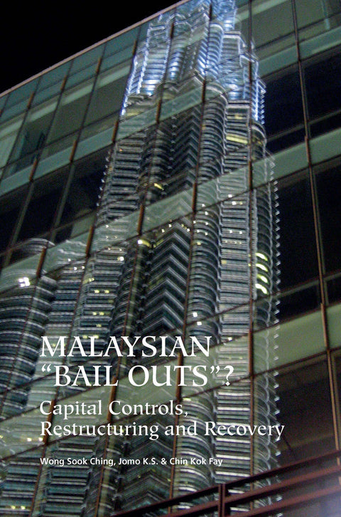 Malaysian "Bail-Outs"? -  Kwame Sundaram Jomo -  9789813250857 - NUS Press