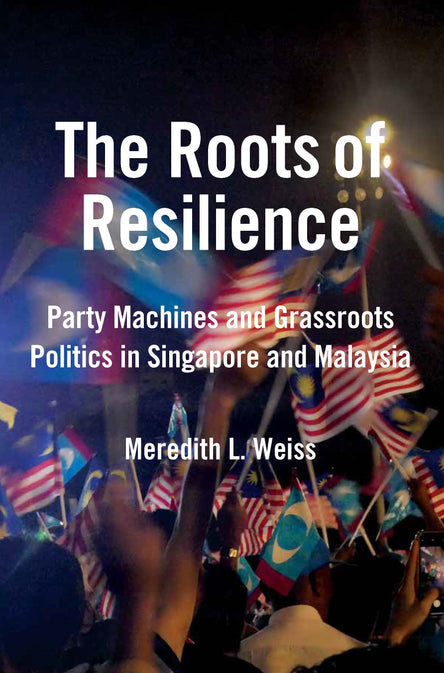 The Roots of Resilience -  Weiss - 9789813251212 - NUS Press