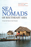Sea Nomads of Southeast Asia : From the Past to the Present - Berenice Bellina - 9789813251250 - NUS Press