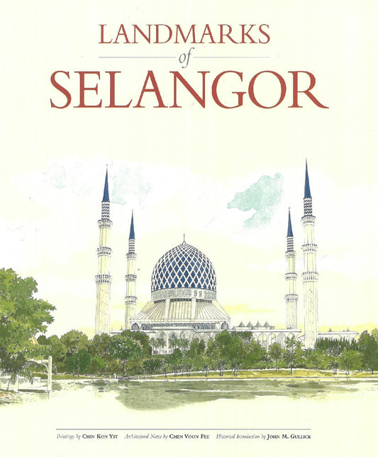 Landmarks of Selangor - Kon Yit Chin - 9789814068789 - Editions Didier Millet