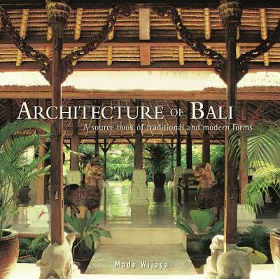 Architecture of Bali  - Made Wijaya -  9789814610155 -  Editions Didier Millet