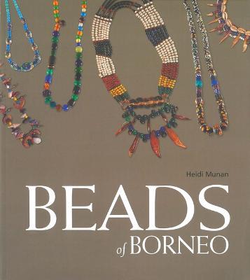 Beads of Borneo - Heidi Munan - 9789814610810 -Editions Didier Millet