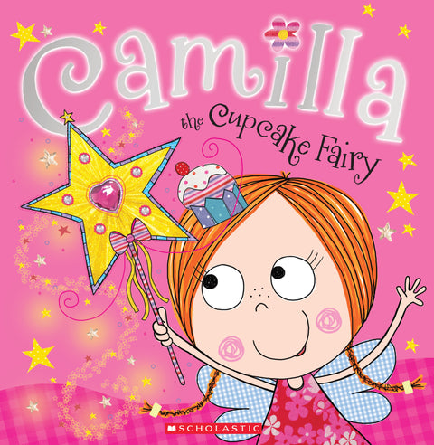 [Age 4 & above] Camilla The Cupcake Fairy - 9789814729918 - Scholastic Inc.
