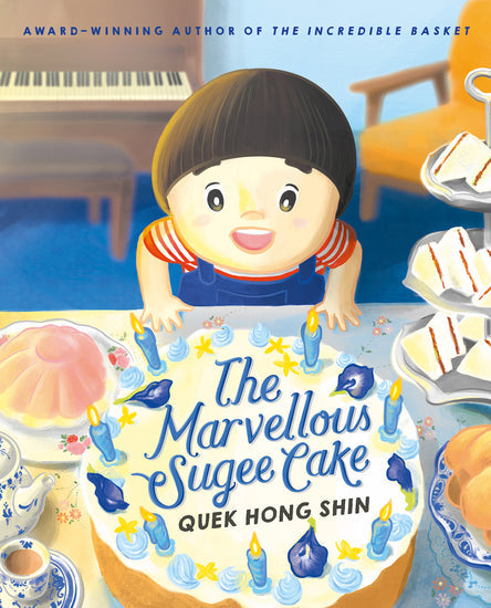 The Marvellous Sugee Cake - Quek Hong Shin - 9789814785402 - Epigram