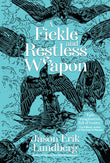 A Fickle and Restless Weapon - Jason Erik - 9789814785464 - Epigram