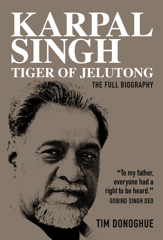 Karpal Singh: Tiger Of Jelutong - Tim Donoghue - 9789814841450 - Marshall Cavendish