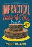 Impractical Uses of Cake -   Yeoh Jo Ann - 9789814845120 -  Epigram