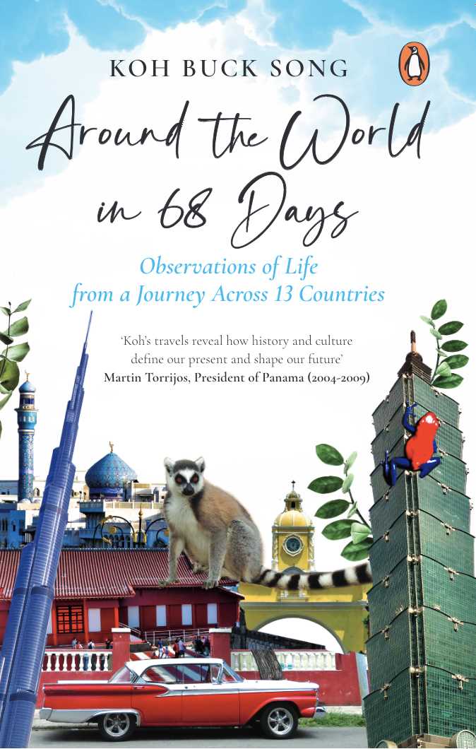Around the World in 68 Days : Observations of life from a journey - Koh Buck Song - 9789814882231 - Penguin Random House