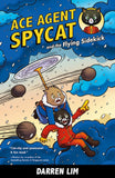 Ace Agent Spycat and the Flying Sidekick - Darren Lim - 9789814901062 -  Epigram