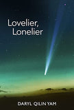  Lovelier, Lonelier - Daryl Qilin Yam - 9789814901369 - Epigram