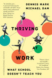 Thriving At Work: What School Doesn’t Teach You - Dennis Mark - 9789814974738 - Marshall Cavendish