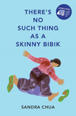 Theres No Such Thing as a Skinny Bibik - SANDRA CHUA - 9789814984096 - Epigram