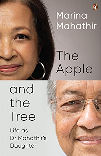 The Apple And The Tree Life as Dr Mahathir Daughter - Marina Mahathir - 9789815017175 - Penguin Books