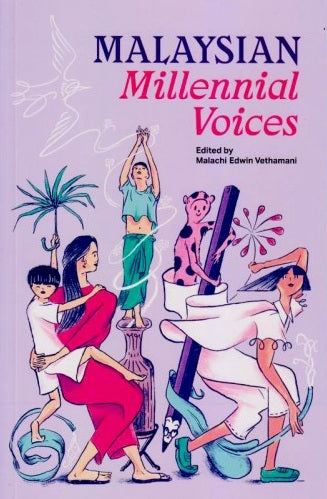 Malaysian Millennial Voices - Malachi Edwin Vethamani - 9789832737629 - Maya Press
