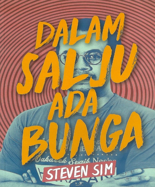 Dalam Salju Ada Bunga - Steven Sim - 9789839820706 - DAP