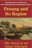 Penang and Its Region : The Story of an Asian Entrepot 1st Edition - Seng Guan Yeoh - 9789971694234 - NUS Press